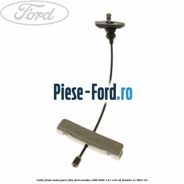 Cablu frana mana model tambur spate combi Ford Mondeo 1996-2000 1.8 i 115 cai benzina